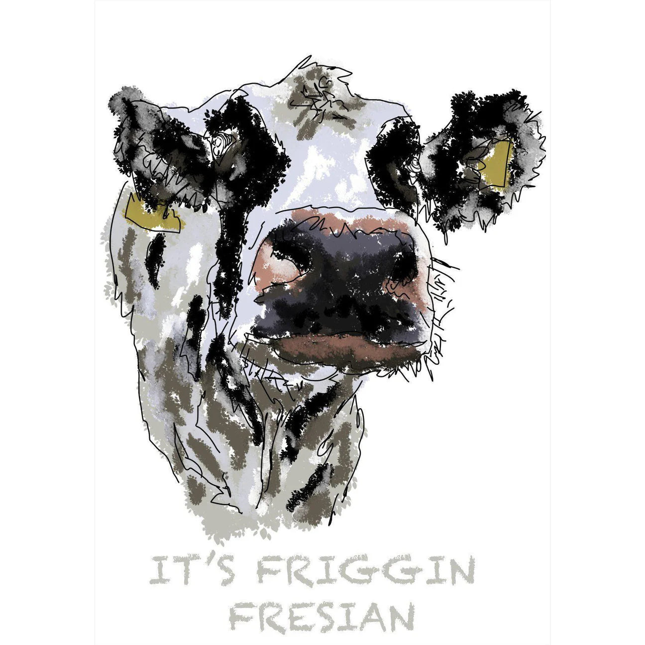 Its Friggin Fresian Print