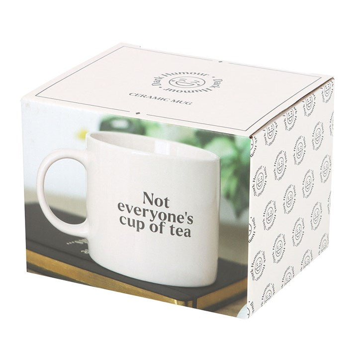 Not Everyones Cup Of Tea | Mug
