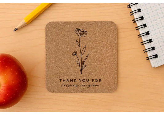 Square Cork Coaster| Thank You For Helping Me Grow