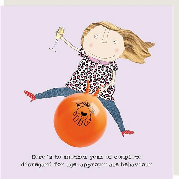 Rosie Made A Thing "Another Year Disregard Age Appropriate Behaviour"