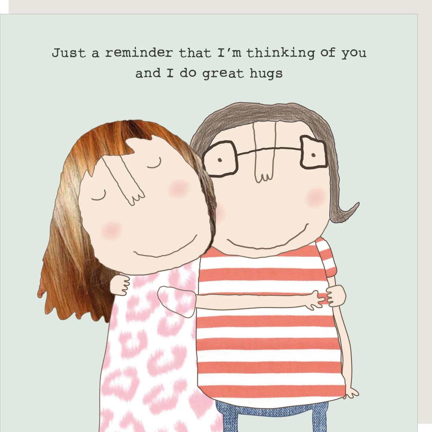 Rosie Made A Thing | Just A Reminder That I'm Thinking Of You & I Do Great Hugs