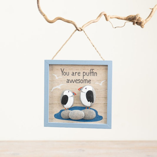 You Are Puffin Awesome Plaque