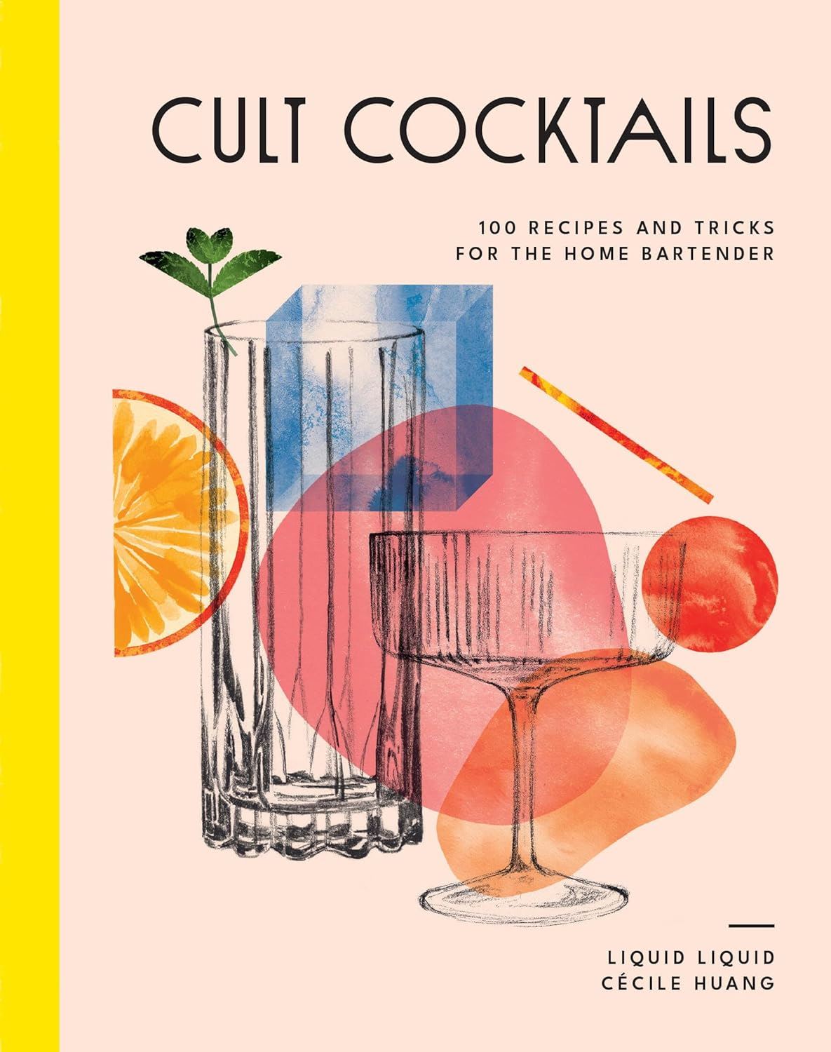 Cult Cocktails|100 Recipes & Tricks