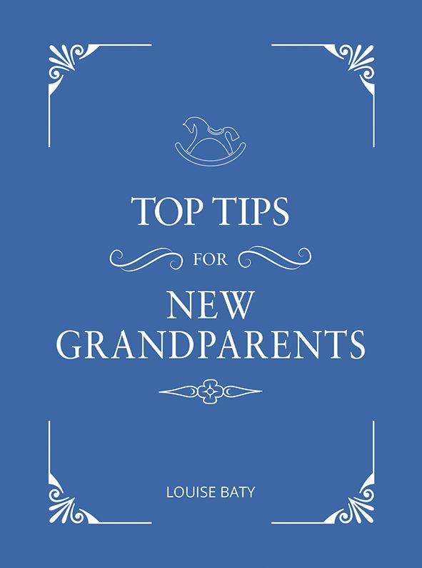 TOP TIPS FOR NEW GRANDPARENTS