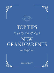 TOP TIPS FOR NEW GRANDPARENTS