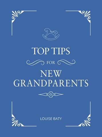 TOP TIPS FOR NEW GRANDPARENTS