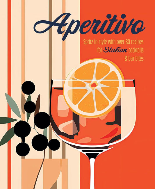 Aperitivo (Italian Cocktails and Bar Bites) HB