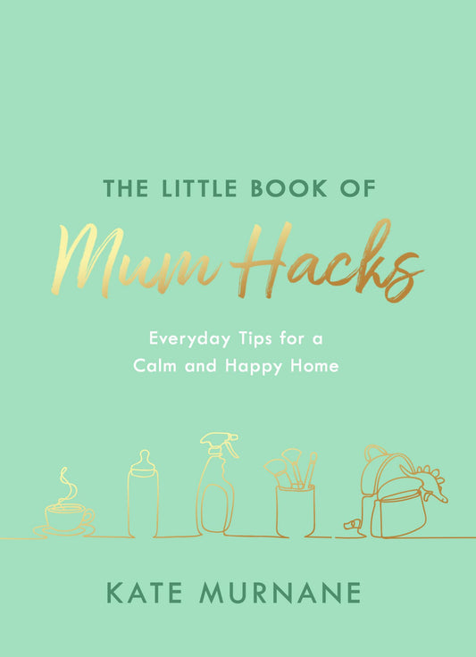 Little Book Of Mum Hacks