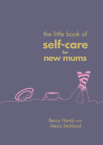 Little Book Of Self Care For New Mums