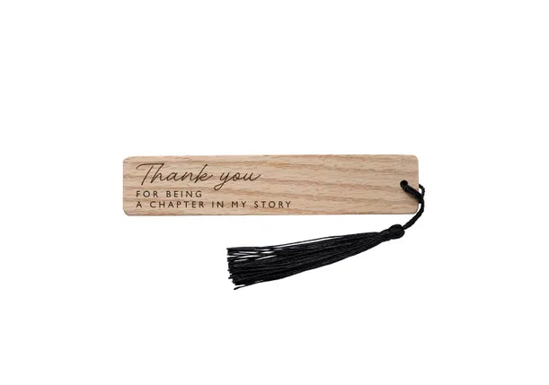 Oak Bookmark | Thank You For Being A Chapter In My Story