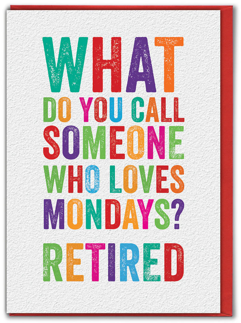 Brain Box | 'What Do You Call Someone Who Loves Mondays.. Retired'