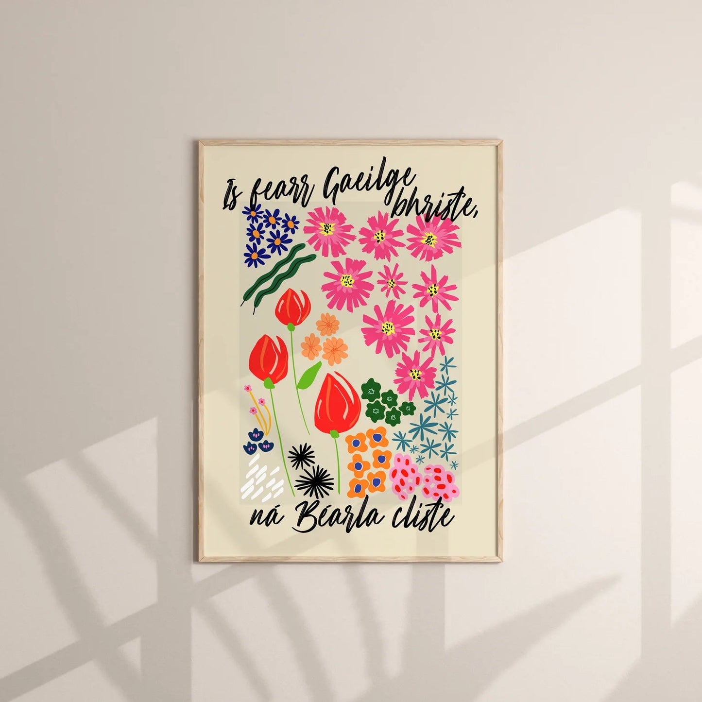 Is Fearr Gaeilge Bhriste, Ná Béarla Cliste | A4 Print