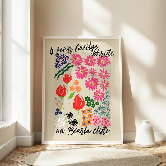 Is Fearr Gaeilge Bhriste, Ná Béarla Cliste | A4 Print
