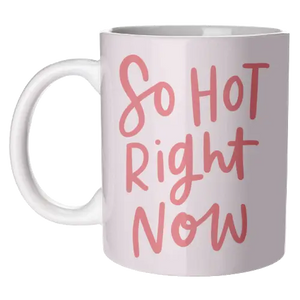 Art Wow Mug | So Hot Right Now