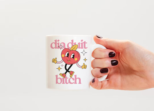 As Gaeilge | Dia Duit Bitch Mug