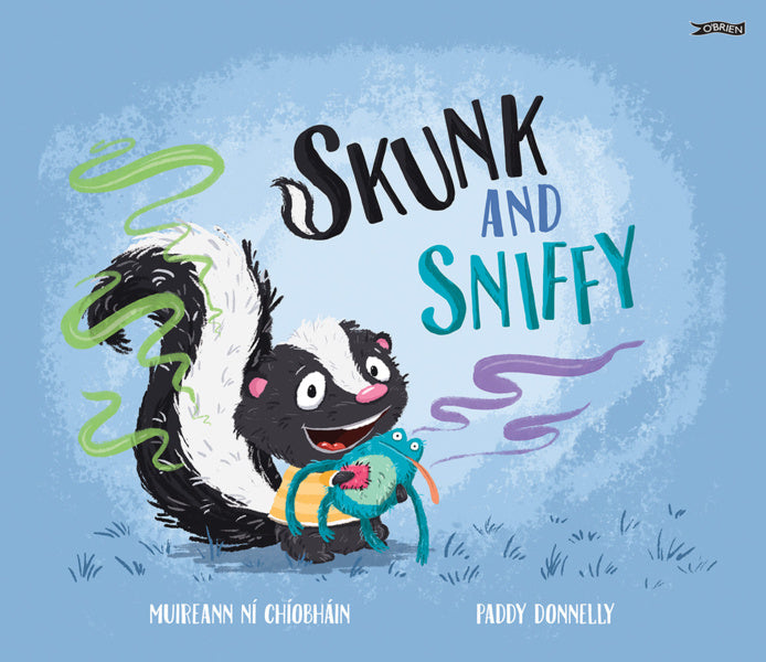 Skunk And Sniffy |  Muireann Ní Chíobháin & Illustrated by Paddy Donnelly