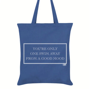 You’re Only One Swim Away From A Good Mood | Tote Bag