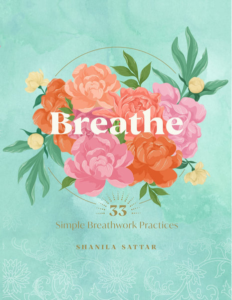BREATHE: 33 SAMPLE BREATHWORK PRACTICES