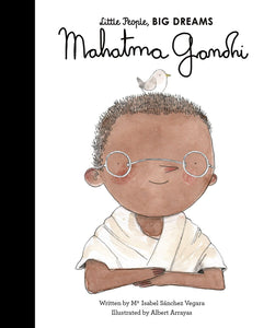 LITTLE PEOPLE BIG DREAMS: MAHATMA GANDHI (HB)