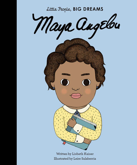 LITTLE PEOPLE BIG DREAMS: MAYA ANGELOU (HB)